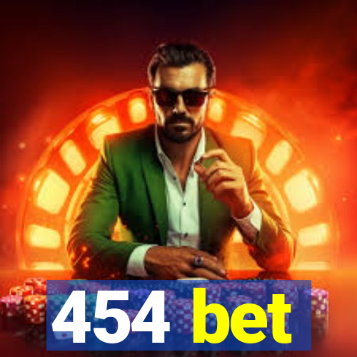 454 bet